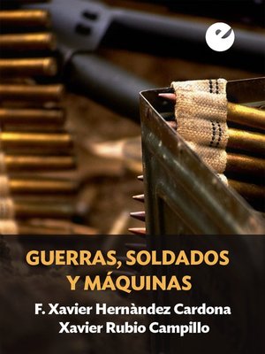 cover image of Guerras, soldados y máquinas